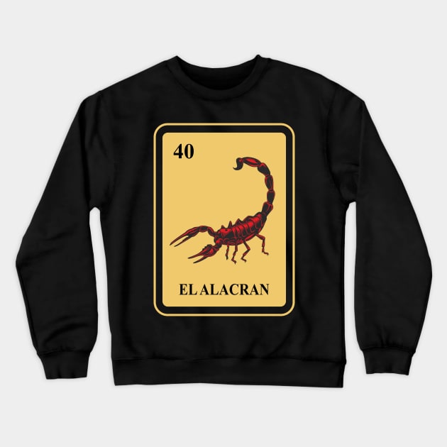 Mexican La Alacran lottery traditional Scorpion Crewneck Sweatshirt by FunnyphskStore